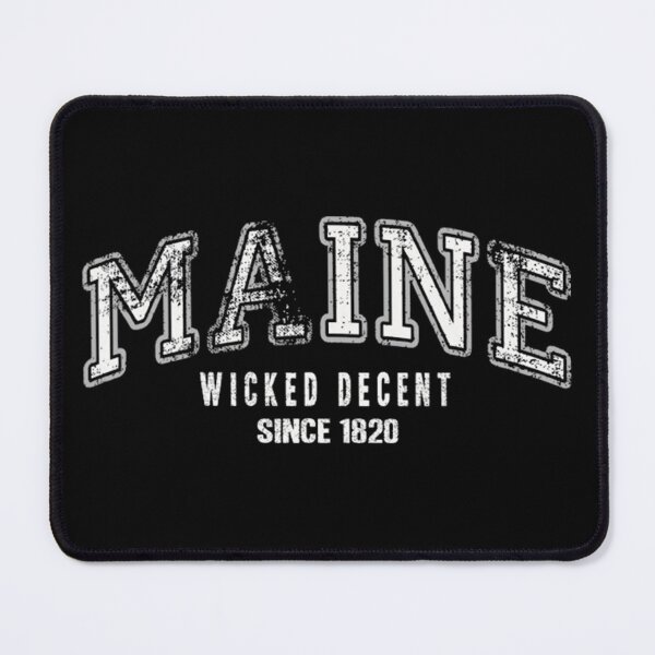 Item preview, Maine Wicked Decent Since 1820 Vintage Collegiate Style designed and sold by lcnsdjstrtrystd.