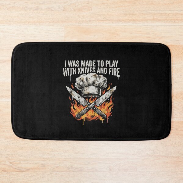 Item preview, I Was Made To Play With Knives And Fire Chef Cook Culinary Kitchen designed and sold by PopStars1993.