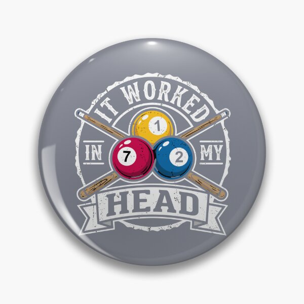 Item preview, It Worked In My Head Billiards Player Funny Pool Humor designed and sold by SofiBlair.