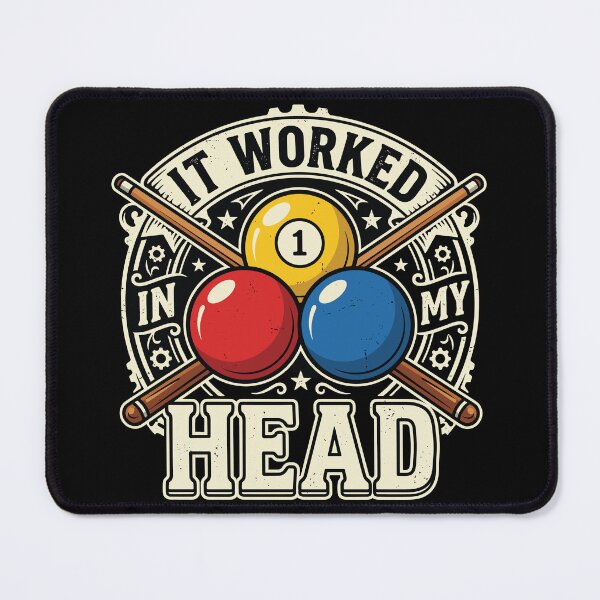 Item preview, It Worked In My Head Pool Billiards Player Humor designed and sold by SofiBlair.