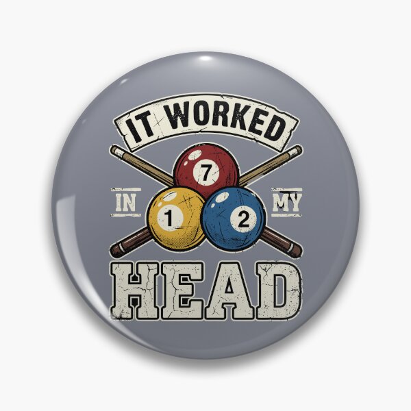 Item preview, It Worked In My Head Billiards Player Pool Enthusiast designed and sold by SofiBlair.