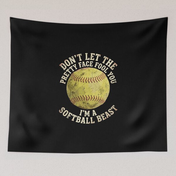 Item preview, Don't Let The Pretty Face Fool You I'm A Softball Beast Softball Player Athlete designed and sold by PopStars1993.