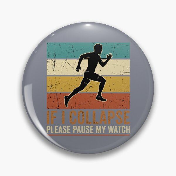 Item preview, If I Collapse Please Pause My Watch Runner Marathon Jogger designed and sold by SofiBlair.