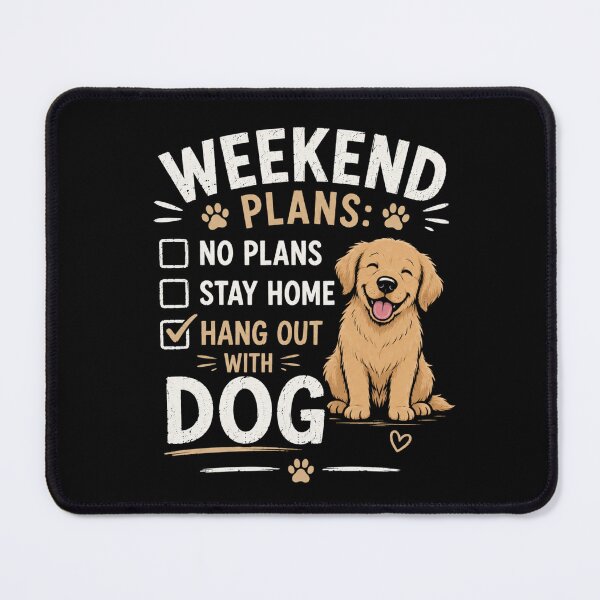Item preview, Weekend Plans – Hang Out with My Dog | Funny Dog Lover Color designed and sold by CtrlAltLaugh.