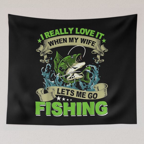 Item preview, I Really Love It When My Wife Lets Me Go Fishing designed and sold by Laddyndust.