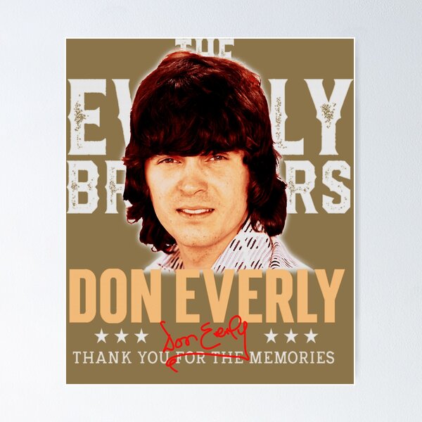 Item preview, RIP Don Everly the memories Everly Brothers designed and sold by HankLalonde.