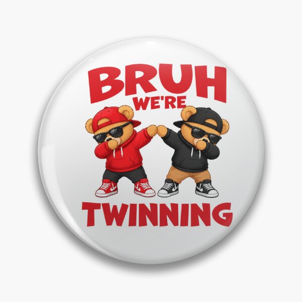 Item preview, Bruh We're Twinning Teddy Bear Twin Day designed and sold by amberwell-snake.