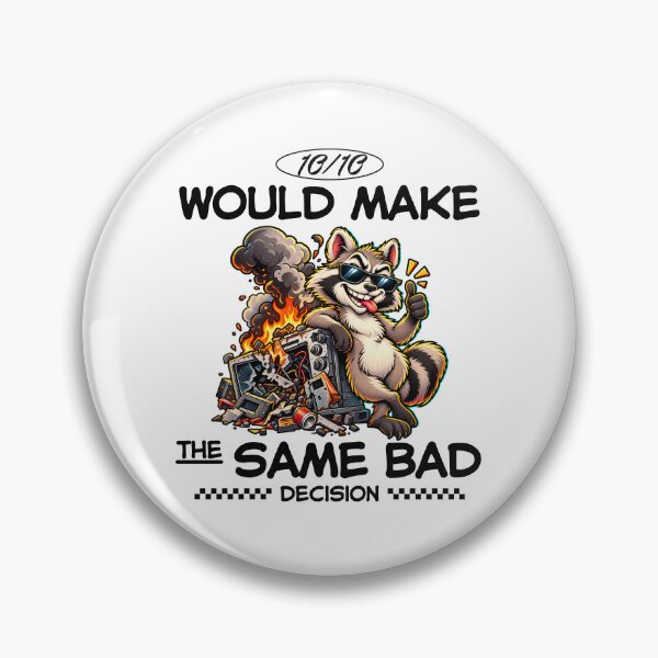 Item preview, 10/10 would make the same bad decision designed and sold by Peerless-Prime.