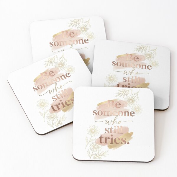 Item preview, Be Someone Who Still Tries - Rose Gold Motivational Floral Quote designed and sold by Nashatyoussef.