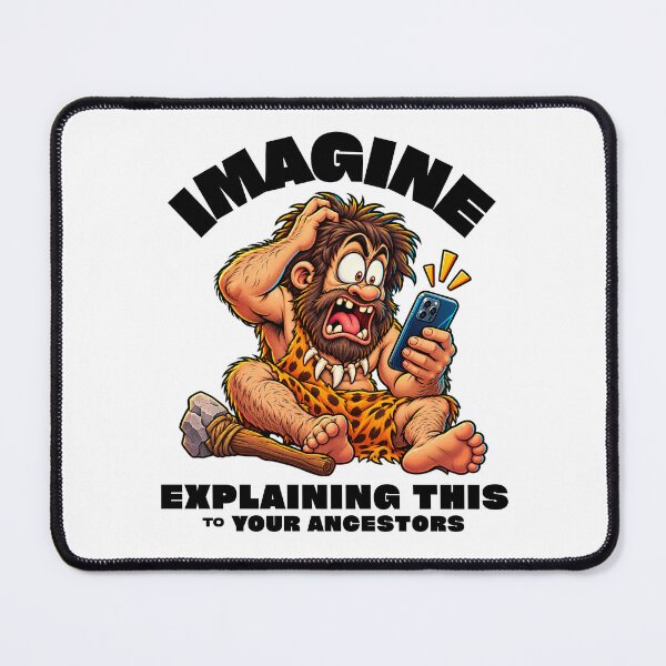 Item preview, Imagine explaining this to your ancestors designed and sold by Peerless-Prime.