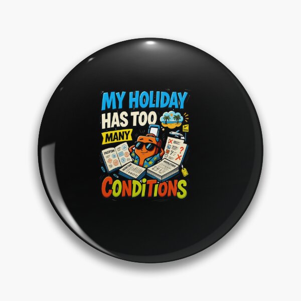 Item preview, My Holiday Has Too Many Conditions Travel Vacation Funny Travel Quotes designed and sold by AmeliaShirts.