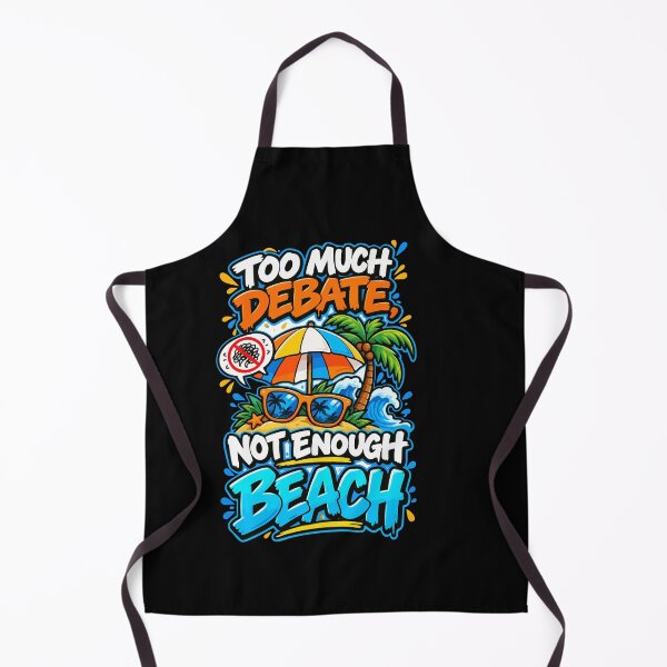 Item preview, Too Much Debate Not Enough Beach Summer Escape Funny Travel Quotes designed and sold by AmeliaShirts.