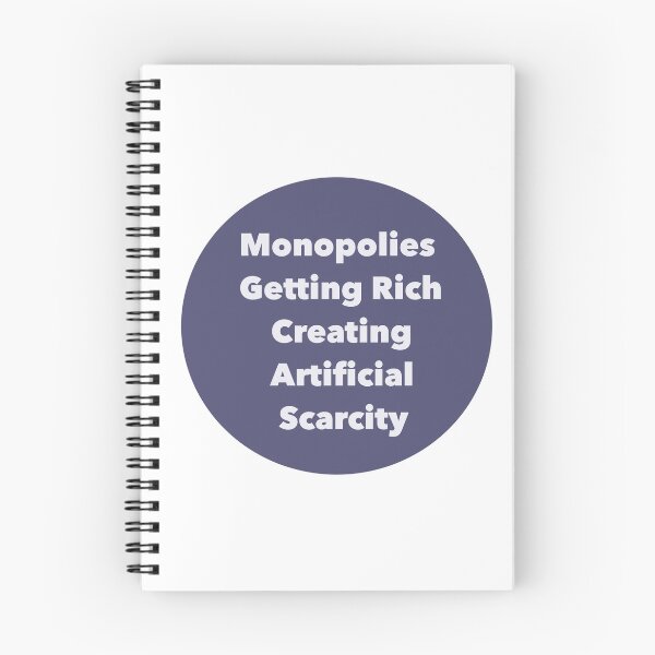 Item preview, Monopolies Getting Creating Artificial Scarcity  designed and sold by Shooz34.