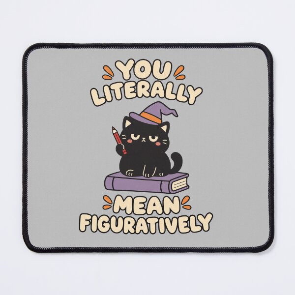 Item preview, You Literally Mean Figuratively Black Cat — Sassy Halloween Humor for Cat and Grammar Lovers designed and sold by Im-Ara.