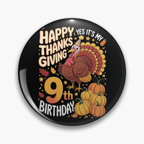 Item preview, HAPPY THANKSGIVING YES IT'S MY 9TH BIRTHDAY designed and sold by jkrphoto.