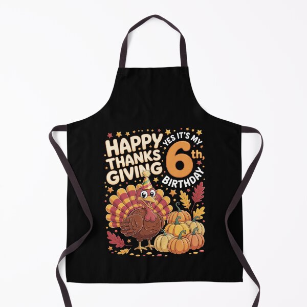 Item preview, HAPPY THANKSGIVING YES IT'S MY 6TH BIRTHDAY designed and sold by jkrphoto.