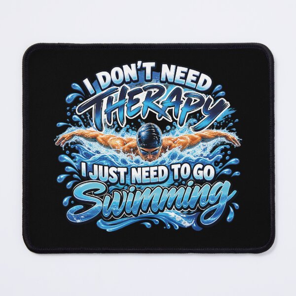 Item preview, I Don't Need Therapy I Just Need to Go Swimming – Funny Swimmer Quote designed and sold by BEE-CREATIVO.