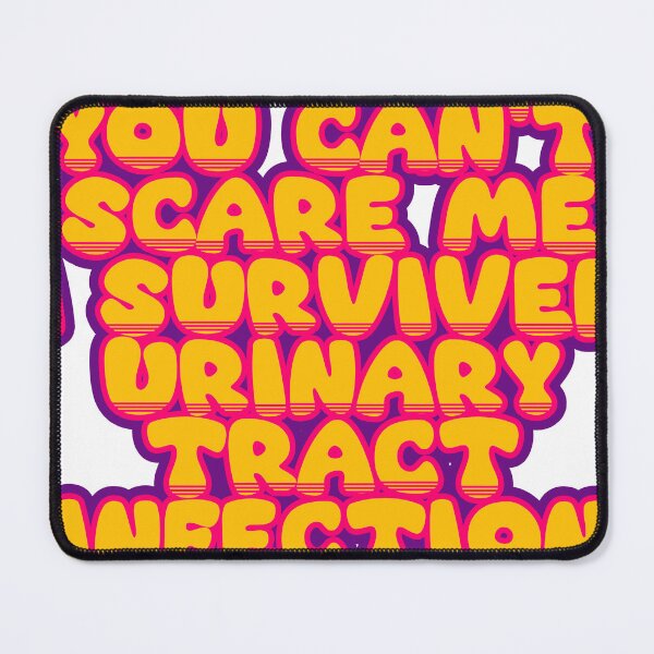 Item preview, You Can't Scare Me, I Survived Urinary Tract Infection – Funny Survivor Saying designed and sold by TheIconSmith.