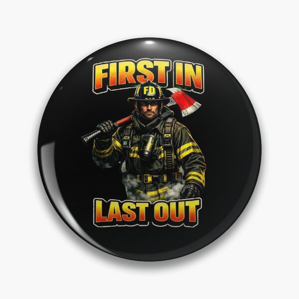 Item preview, FIRST IN LAST OUT | Firefighter Hero Design  designed and sold by Timeless Junction.