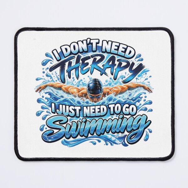 Item preview, I Don't Need Therapy I Just Need to Go Swimming – Funny Swimmer Quote designed and sold by BEE-CREATIVO.