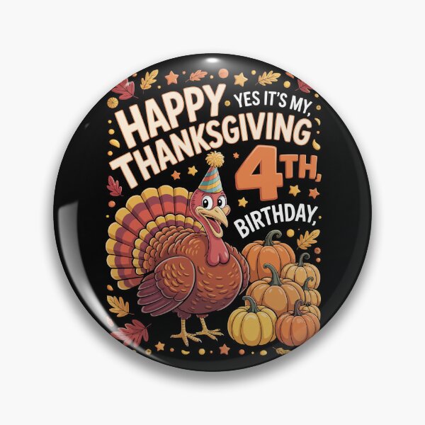Item preview, HAPPY THANKSGIVING YES IT'S MY 4TH BIRTHDAY designed and sold by jkrphoto.