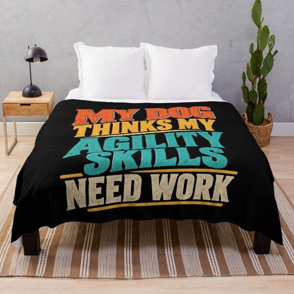 Item preview, My dog thinks my agility skills need work designed and sold by Ajahakodoma.