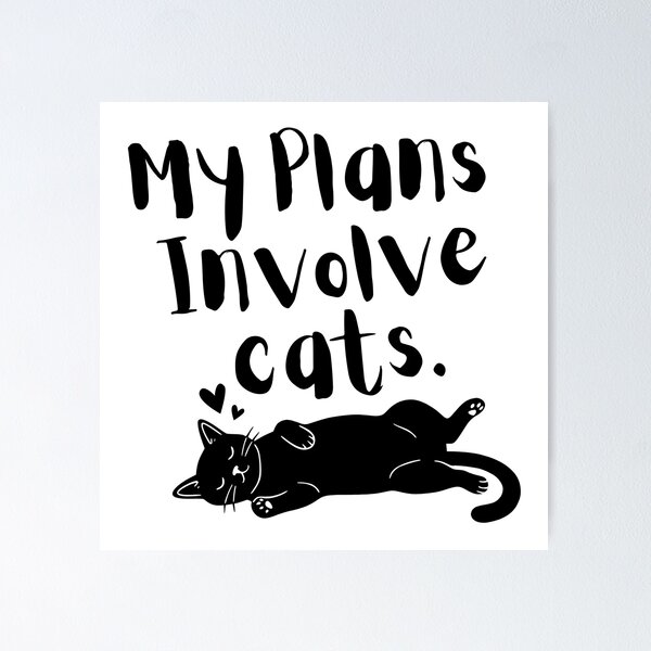 Item preview, My Plans Involve Cats - Sorry I'm Late I Saw A Cat designed and sold by Economical Design.
