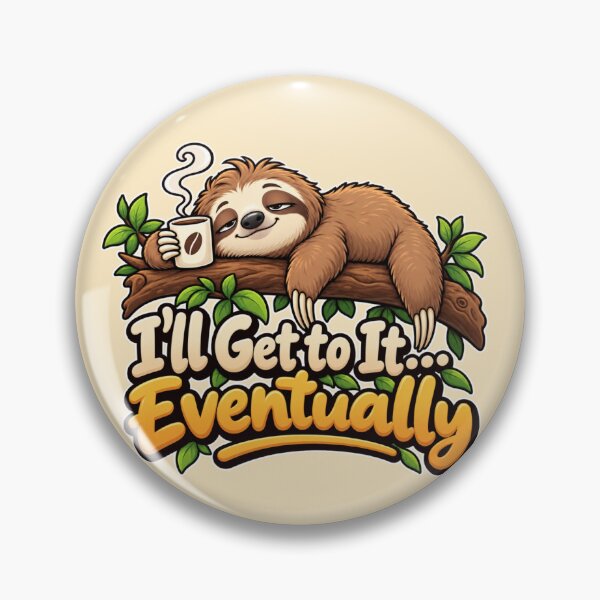 Item preview, I'll Get to It Eventually – Funny Sleepy Sloth Coffee designed and sold by Searching ideas.