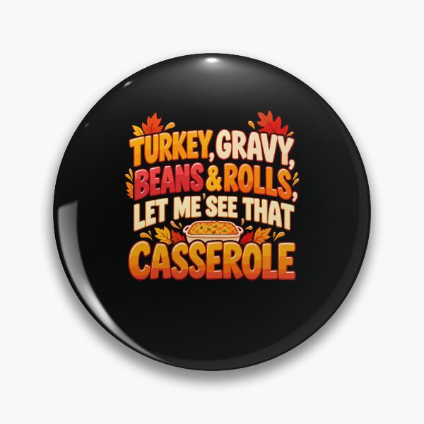 Item preview, Thanksgiving Casserole Turkey Gravy Beans and Rolls Humor Design designed and sold by stmpdwrld.