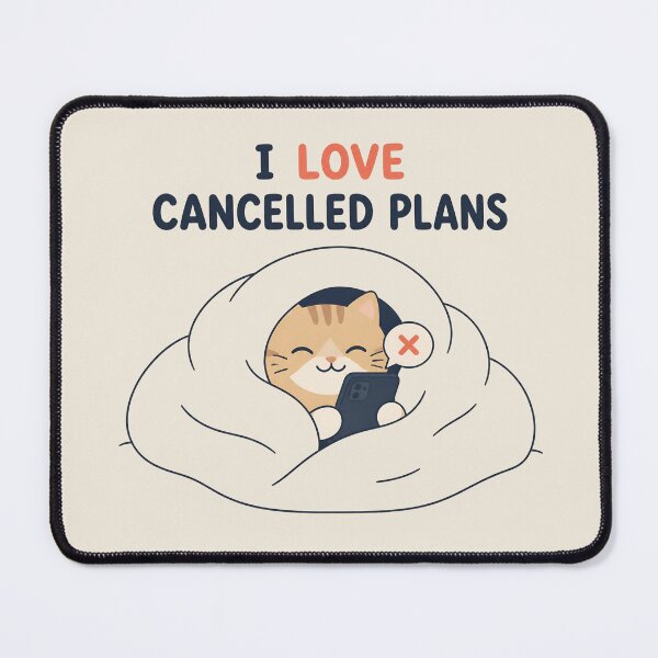 Item preview, I Love Cancelled Plans – Cozy Cat Introvert Humor designed and sold by ManggaeJM.