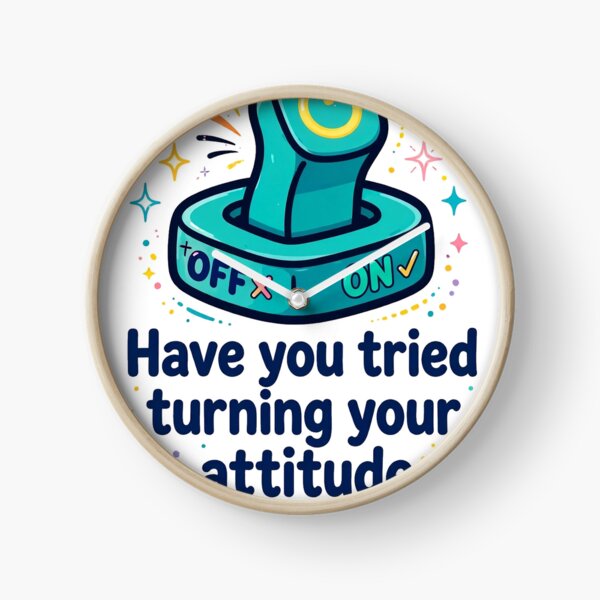 Item preview, Have You Tried Turning Your Attitude Off and On Again Funny Design designed and sold by DaFoox.