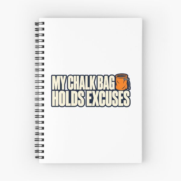 Item preview, Climber Humor — My Chalk Bag Holds Excuses designed and sold by UrbanCanvvas.