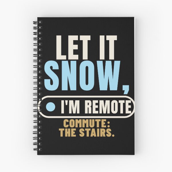 Item preview, Let It Snow I'm Remote Work From Home designed and sold by T-J-WHATEVER.