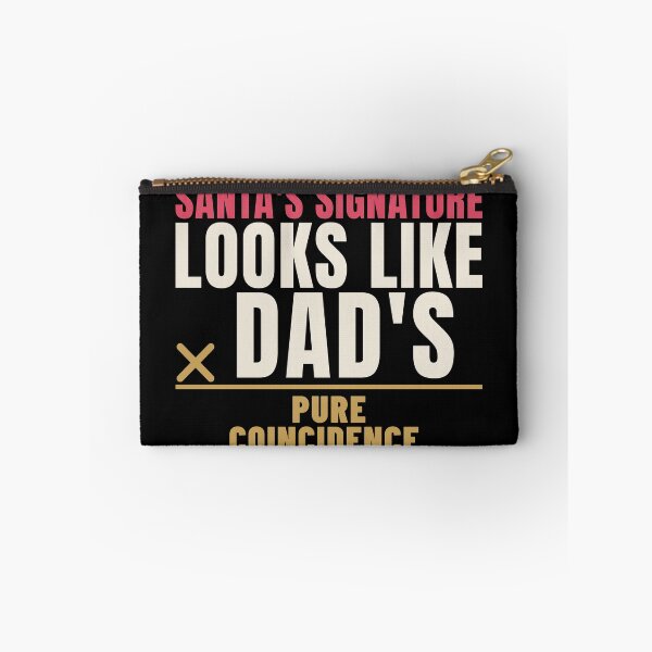 Item preview, Santa's Signature Looks Like Dad's Coincidence designed and sold by T-J-WHATEVER.