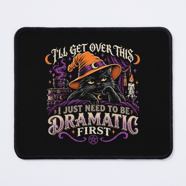Item preview, I'll Get Over This I Just Need To Be Dramatic First Witchy Cat designed and sold by monika-arthing.