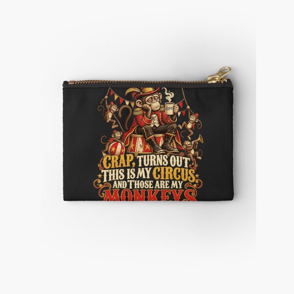 Item preview, Crap, Turns Out This Is My Circus And Those Are My Monkeys designed and sold by FloraPlantTees.