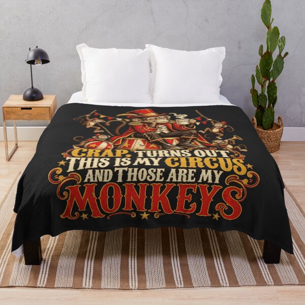 Item preview, Crap, Turns Out This Is My Circus And Those Are My Monkeys designed and sold by FloraPlantTees.