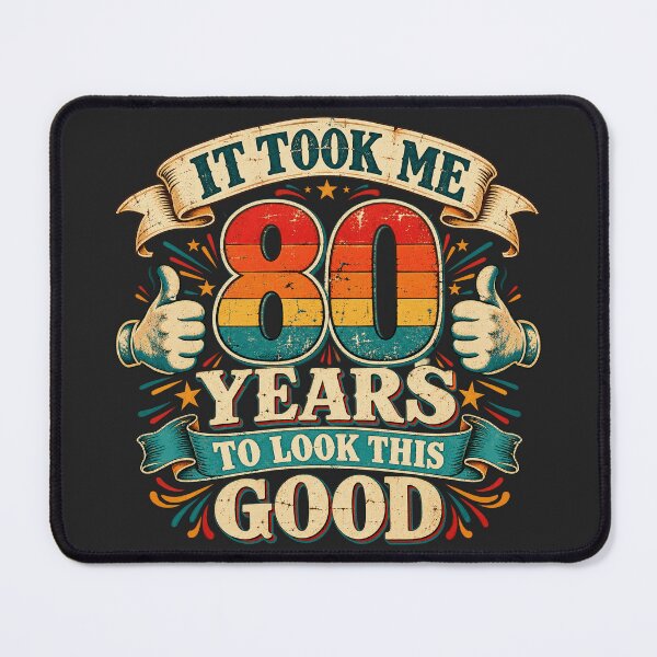 Item preview, It Took Me 80 Years to Look This Good Funny 80th Birthday designed and sold by FloraPlantTees.