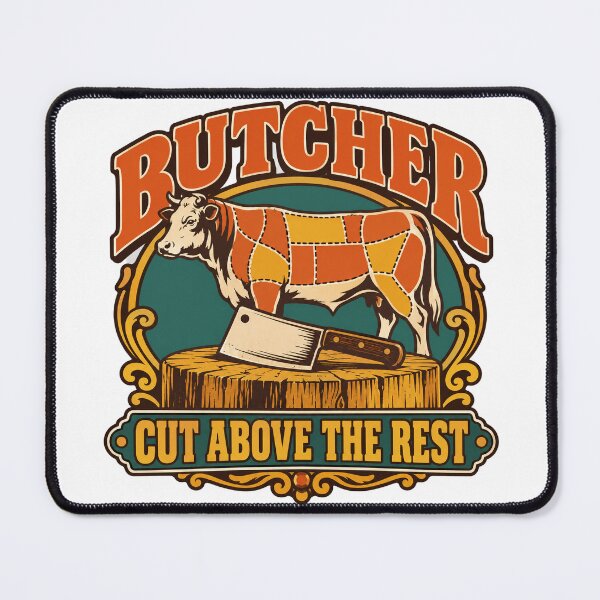 Item preview, Butcher Gift - Cut Above The Rest designed and sold by RedRubyBubble.