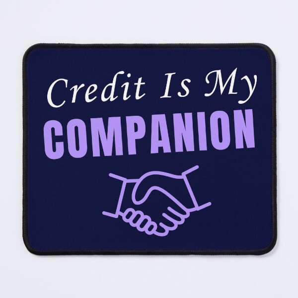 Item preview, Credit Is My Companion Accounting Humor Design designed and sold by FCA SIR MERCH .