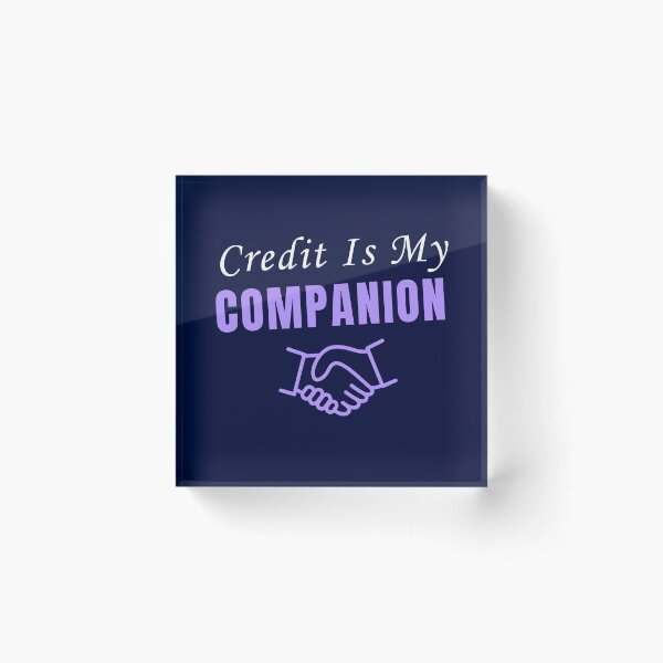 Item preview, Credit Is My Companion Accounting Humor Design designed and sold by FCA SIR MERCH .
