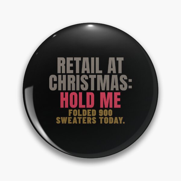 Item preview, Retail at Christmas Hold Me Holiday Worker designed and sold by T-J-WHATEVER.