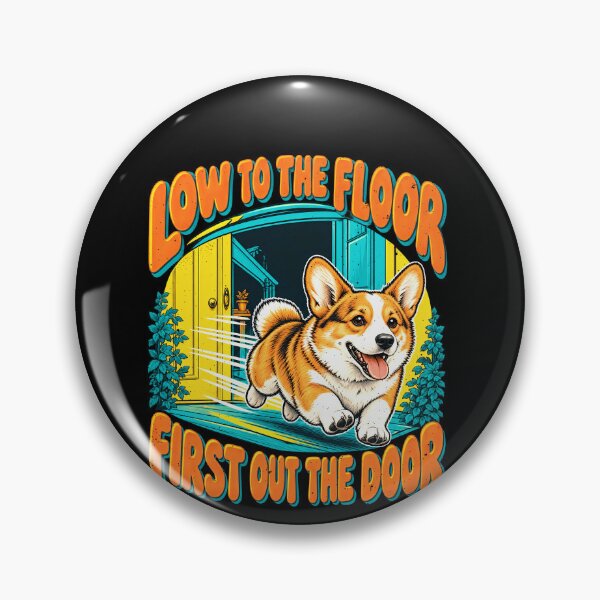 Item preview, Low to First Is Out the Door Corgi designed and sold by elderberry.