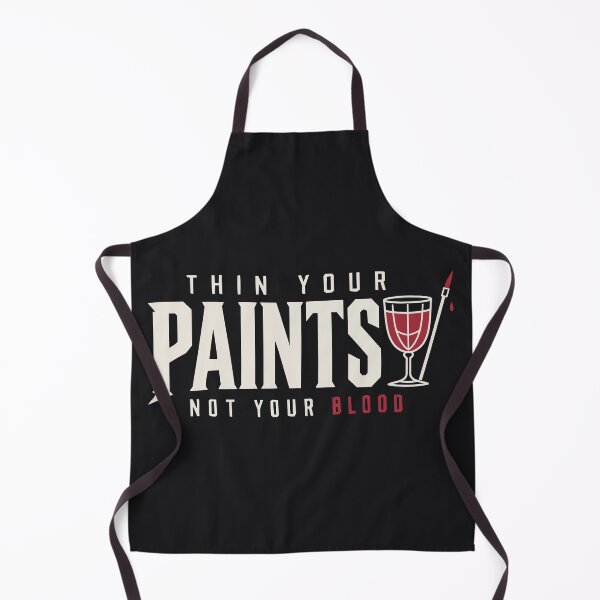 Item preview, Thin Your Paints Not Your Blood white designed and sold by WUSCHELWORKS.
