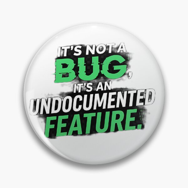 Item preview, It's Not A Bug It's An Undocumented Feature Programmer Humor designed and sold by Worldwide4shop.