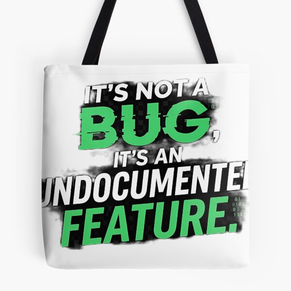 Item preview, It's Not A Bug It's An Undocumented Feature Programmer Humor designed and sold by Worldwide4shop.