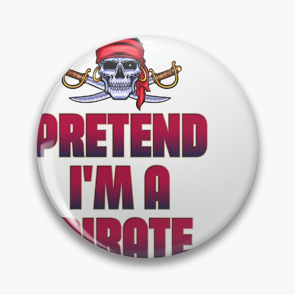 Item preview, Pretend I'm A Pirate Halloween Costume Party designed and sold by AncientClouds25.