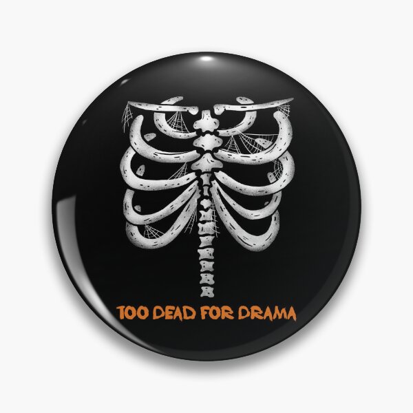 Item preview, Very Funny Halloween Skeleton Design - "Too Dead for Drama" designed and sold by BadassDude.