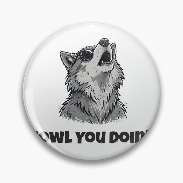 Item preview, Howl You Doin'? Funny Wolf Pun designed and sold by Wild Shades.