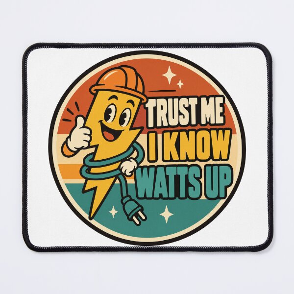 Item preview, Electrician Gift - Trust Me I Know Watts Up designed and sold by RedRubyBubble.